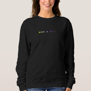 Not A Girl Subtle Nonbinary Flag Enby Pride Trans Sweatshirt