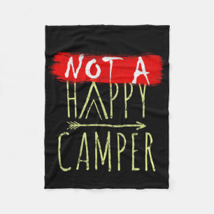 Not A Happy Camper Camping Funny Parody  Fleece Blanket