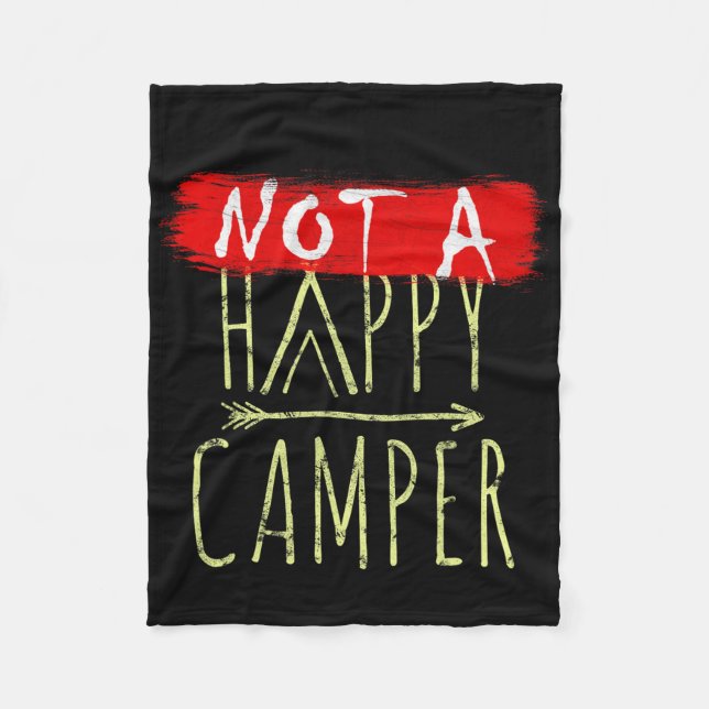 Not A Happy Camper Camping Funny Parody  Fleece Blanket (Front)