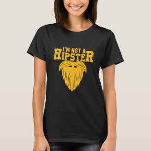 Not A Hipster Bearded Pipe Smoker Hippies Free Spi T-Shirt
