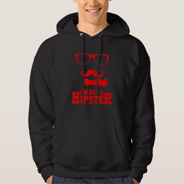 Not A Hipster Moustache Freethinker Hippies Free S Hoodie (Front)