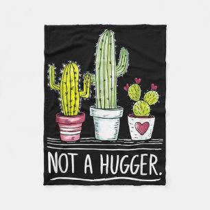 Not A Hugger Cactus Joke Fleece Blanket