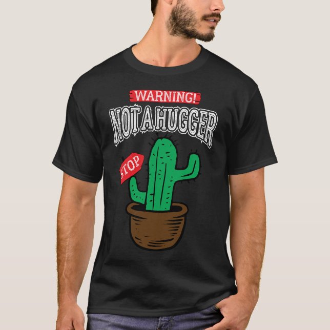 Not a hugger Funny cactus introverts T-Shirt (Front)