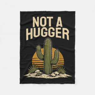 Not A Hugger Funny Cactus Sarcastic Vintage Design Fleece Blanket