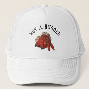 Not A Hugger Funny Hermit Crab Trucker Hat