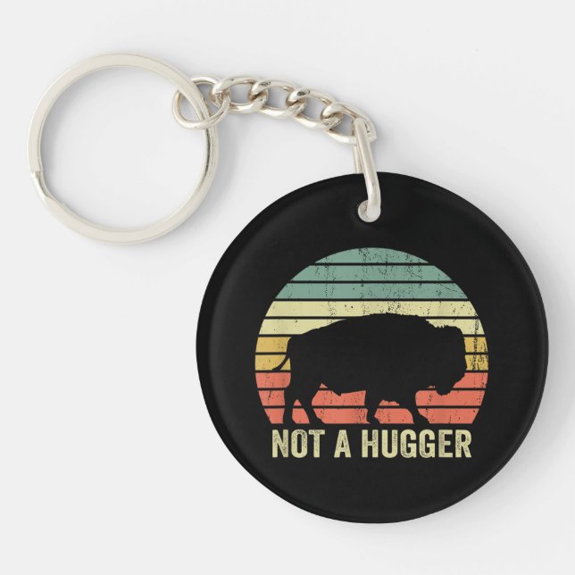 Not A Hugger Funny Yellowstone Buffalo Bison Intro Key Ring (Front)