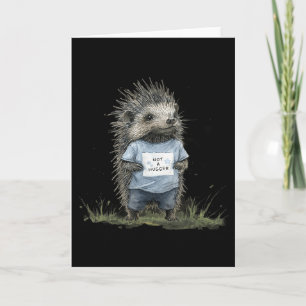 Not A Hugger Hedgehog  Card