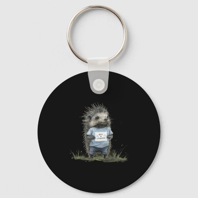 Not A Hugger Hedgehog  Key Ring (Front)
