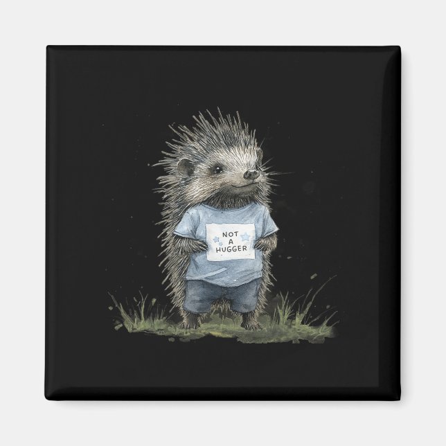 Not A Hugger Hedgehog  Magnet (Front)