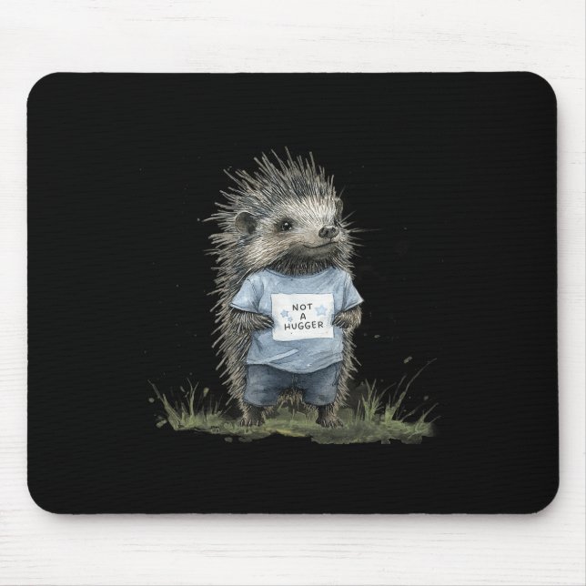 Not A Hugger Hedgehog  Mouse Mat (Front)