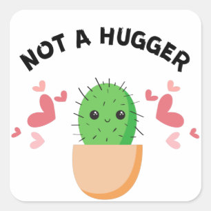 NOT A HUGGER SQUARE STICKER