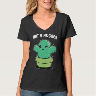 Not A Hugger Succulent Desert Sarcastic Hugs Woman T-Shirt
