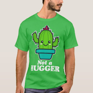 Not A Hugger T-Shirt