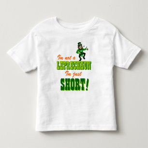 Not a Leprechaun Just Short Toddler T-Shirt