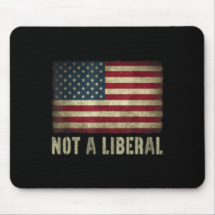 Not A Liberal Vintage Usa Flag 4th Of July Conserv Mouse Mat