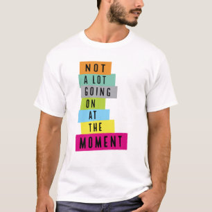 Not A Lot Going On At The Moment Sequin T-Shirt