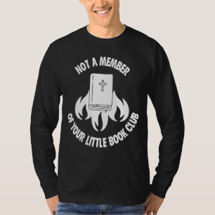 Not A Member Of Your Little Book Club Pro Choice F T-Shirt