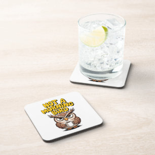 Not A Morning Bird Owl Coaster