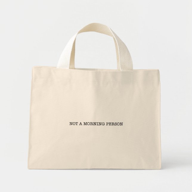 NOT A MORNING PERSON bag (Front)