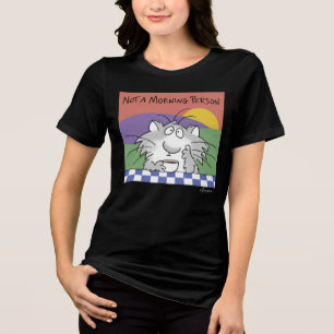 NOT A MORNING PERSON by Sandra Boynton Tri-Blend Shirt