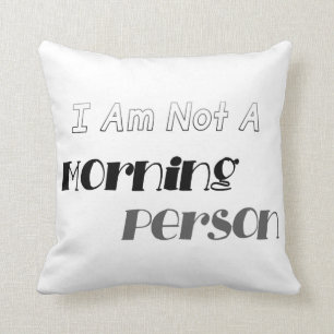 Not A Morning Person Cushion