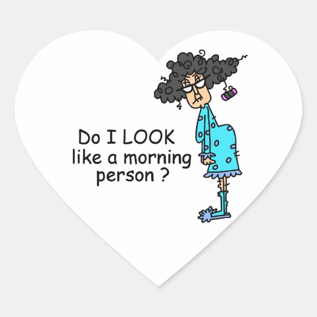 Not A Morning Person Heart Sticker (Front)