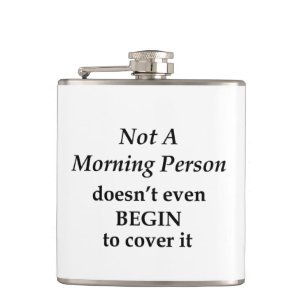Not A Morning Person Hip Flask