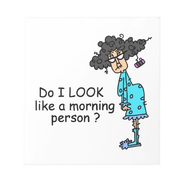 Not A Morning Person Notepad (Front)