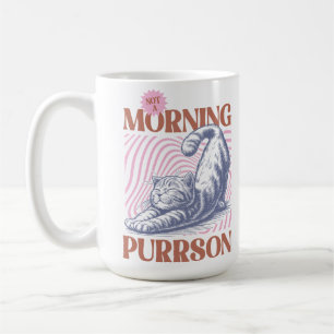Not a Morning Purrson Cat Stretching Coffee Mug