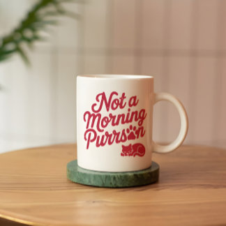 Not a Morning Purrson Funny Cat Mug