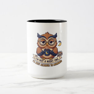 Not a Night Owl Coffee Mug Allergic to Mornings
