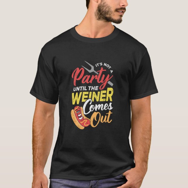Not A Party Until Wiener Comes Out Sausage Party M T-Shirt (Front)