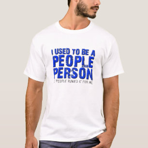 Not a People Person Funny T-shirt