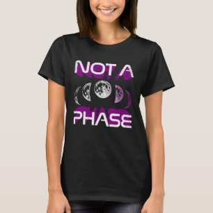 Not A Phase Ace Moon Cycle Witch Lunar Asexual Pri T-Shirt