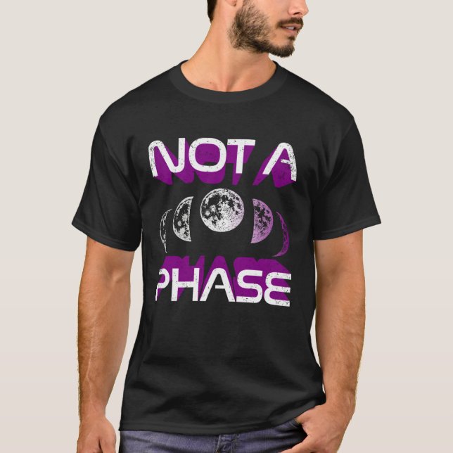 Not A Phase Ace Moon Cycle Witch Lunar Asexual Pri T-Shirt (Front)