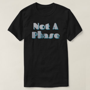 Not A Phase Teal Glitter T-Shirt