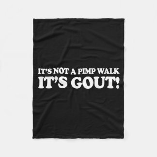 Not A Pimp Walk Gout Funny Old Man Medical Humour Fleece Blanket