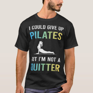 Not A Quitter Pilates T-Shirt