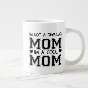 Not a regular Mom, i m A cool Mom cool Mother Gift Large Coffee Mug