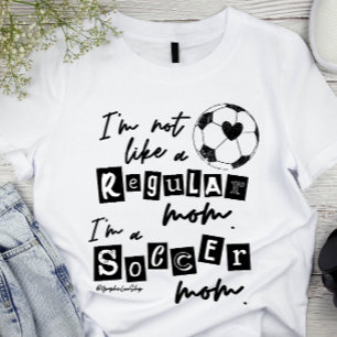 Not a Regular Mum I'm a Soccer Mum Name and Number T-Shirt