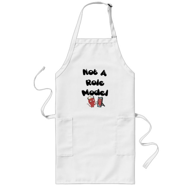 Not A Role Model Apron (Front)