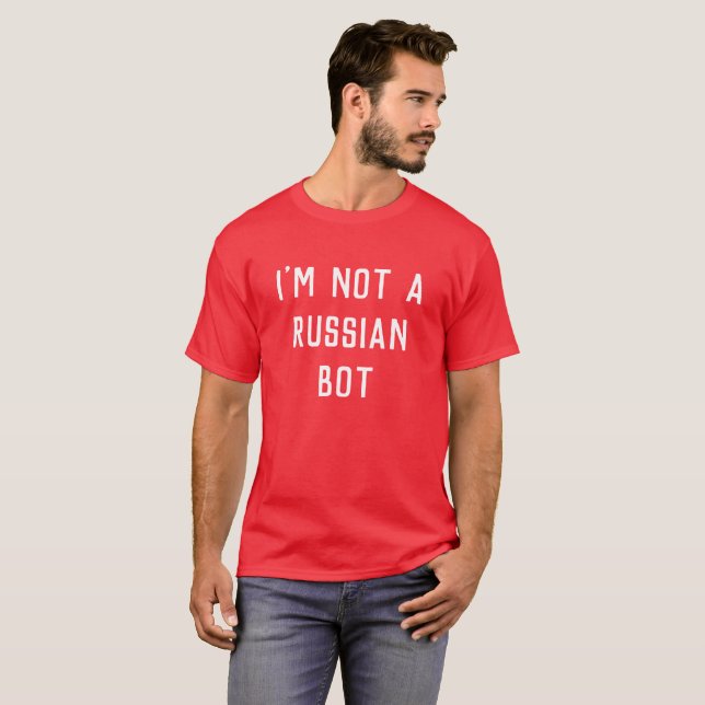 Not a Russian Bot T-Shirt (Front Full)