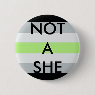 "Not a She" Button