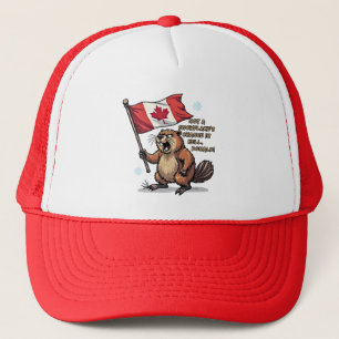 Not a Snowflakes Chance, Beaver, Canadian Flag,    Trucker Hat