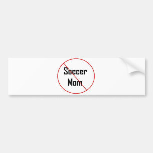 Not a Soccer Mom Bumper Sticker