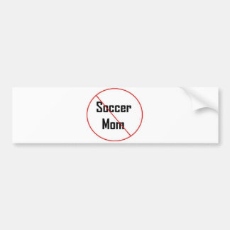 Not a Soccer Mum Bumper Sticker