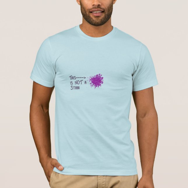 Not A Stain T-Shirt (Front)