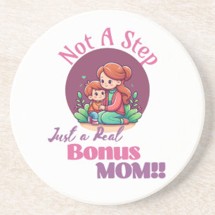 Not a Step Just a Real Bonus Mum Mothers day Gift Coaster
