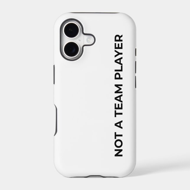 Not A Team Player Minimalist Bold iPhone 17 Case (Back)