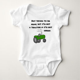 Not a tractor if it's not green baby bodysuit